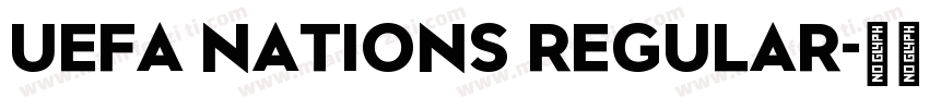 UEFA Nations Regular字体转换
